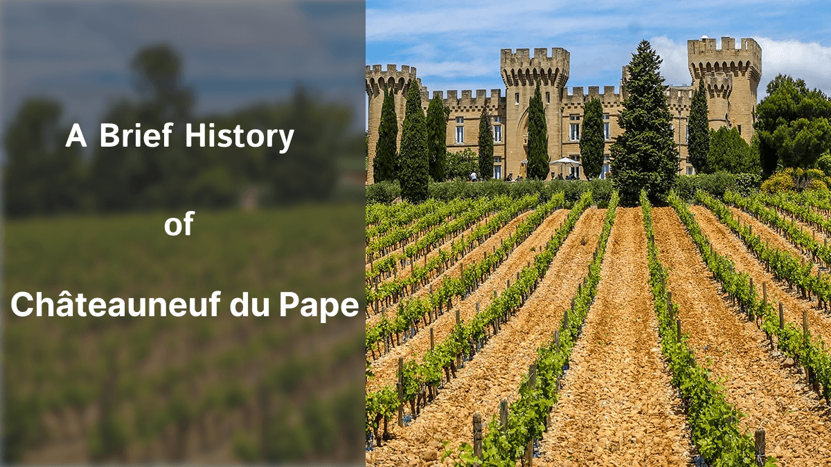 A Brief History of Châteauneuf du Pape