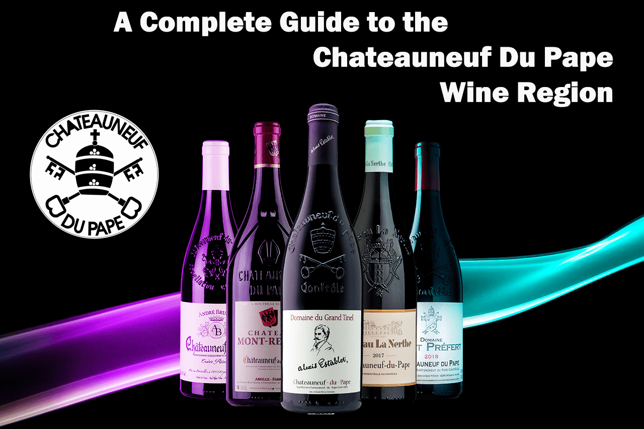 All About Chateauneuf Du Pape Wine Region