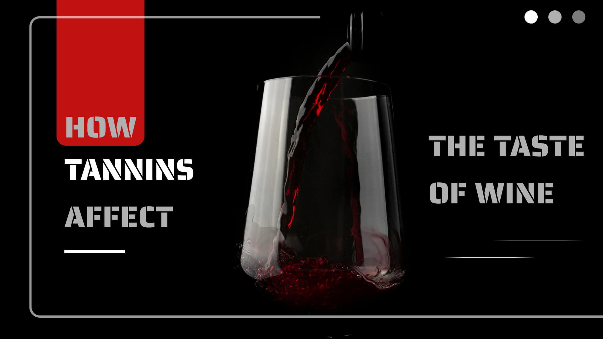 How Tannins Affect the Taste of Wine