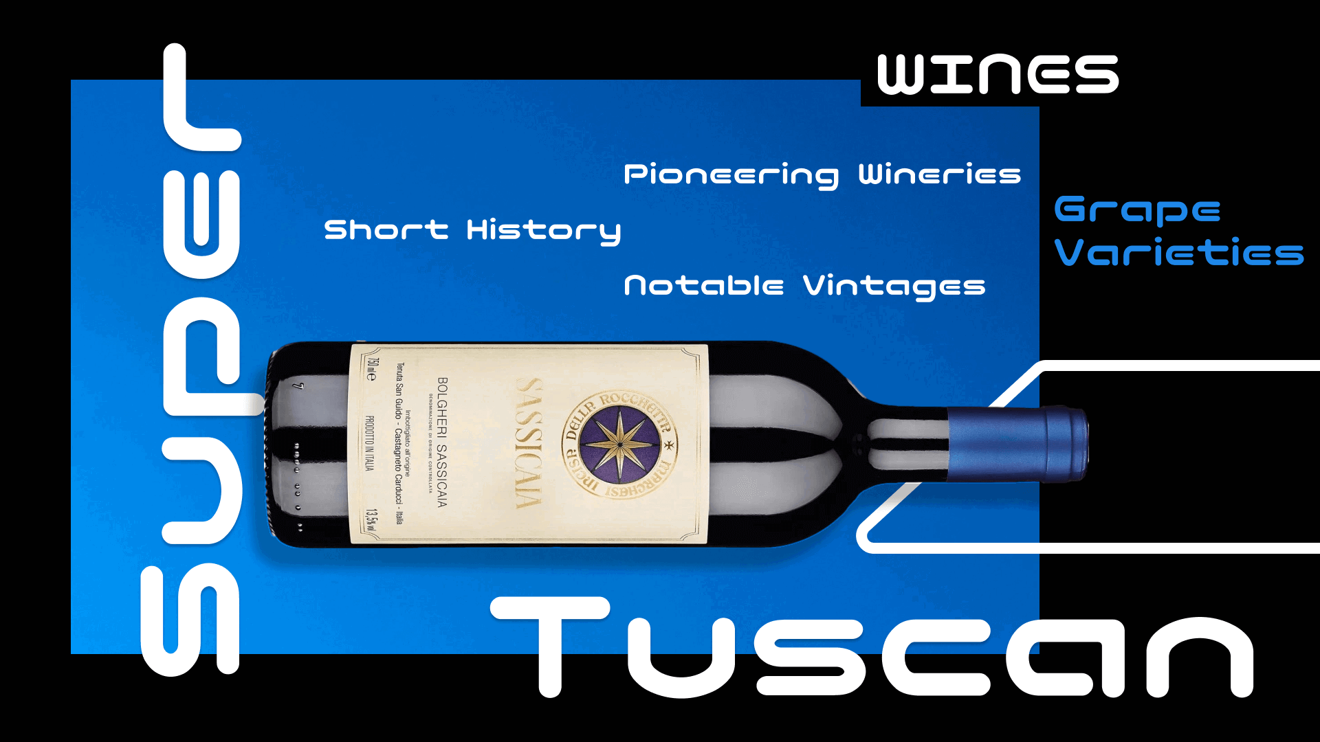 Super Tuscan Wines: A Deep Dive into Their Rise, Legacy, and Future