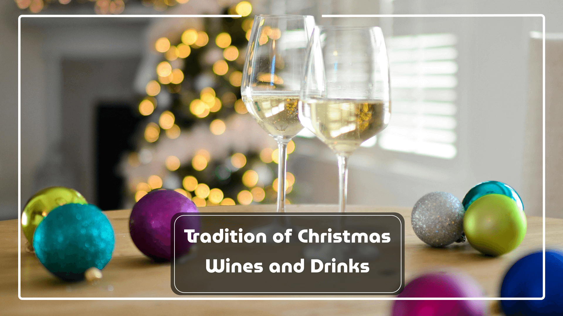 Tradition of Christmas Wines and Drinks